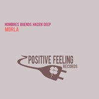 Morla - Hombres Buenos Hacen Deep