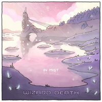IN MIST - Wizard Death
