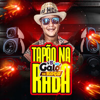 Tapão na Raba - Bonde Galo Da Roça