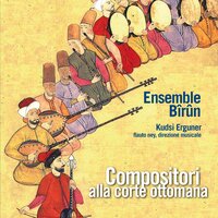 Hicaz Kalender “Ebrulerin zahmı nihandir ciğerimde” - Ensemble Bîrûn & Kudsi Erguner & Kudsi Ergüner & Ensemble Bîrûn