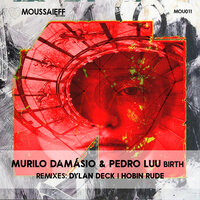 Birth - Murilo Damásio & Pedro Luu & Dylan Deck