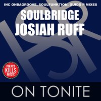 On Tonite - Soulbridge & Josiah Ruff & Soulfunktion