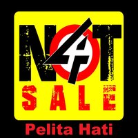 Pelita Hati - Not For Sale