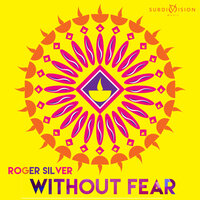 Without Fear - Roger Silver & Christine Lucas