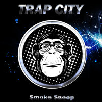 Smoke Snoop - Trap City (US)