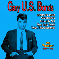 Twist, Twist, Senorita - Gary U.S. Bonds