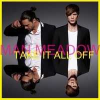 Take It Off - Man Meadow