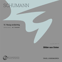 Bilder aus Osten, Op. 66: VI. Reuig andächtig - Metamorphose String Orchestra & Pavel Lyubomudrov & Роберт Шуман
