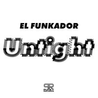 Untight - El Funkador & Skunky