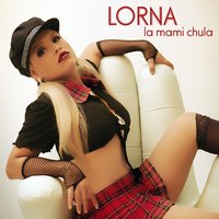 Hoy Quiero Tener Sexo - Lorna
