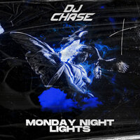 Monday Night Lights - DJ Chase
