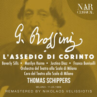 L'assedio di Corinto, IGR 62, Act I: "Ritrovo l'amante" (Pamira, Maometto II°, Cleomene, Ismene, Omar) - Orchestra del Teatro alla Scala & Thomas Schippers & Beverly Sills & Justino Diaz & Franco Bonisolli & Milena Pauli & Джоаккино Россини