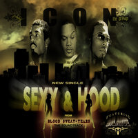 Sexy & Hood - Icon the Group & Balance