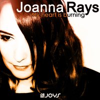 My Heart Is Burning - Joanna Rays