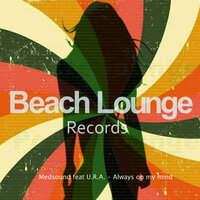 Always on My Mind - Medsound & U.R.A.