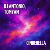 Cinderella - Dj Antonio & TomYam