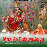 Maa Ke Bulawa Aaya - Surender Romio & Ramkaran Dhakaliya