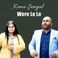 Were Le Le - Koma Şengal