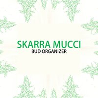 Bud Organizer - Skarra Mucci & DiMa producer