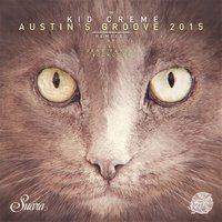 Austin's Groove - Kid Crème