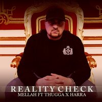 Reality Check - Thugga & Harra & Mellah