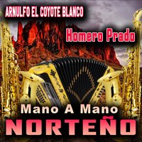Pa Qué Son Pasiones - Arnulfo El Coyote Blanco & Homero Prado