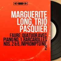Quatuor avec piano No. 1 in C Minor, Op. 15: I. Allegro molto moderato - Marguerite Long & Габриэль Форе