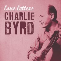 You're a Sweetheart - Charlie Byrd