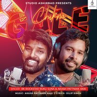 Chikna Gale - Ruku Suna & Akash Pattnaik Akki