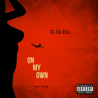 On My Own - Vee Tha Rula