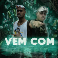 Vem Com a Pepeka - Mediadnx & Mc Leozinho SP & Mc Lukão SP