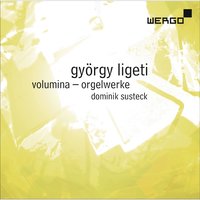 Zwei Etüden für Orgel: I Harmonies - Dominik Susteck & Дьёрдь Лигети
