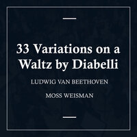 Diabelli Variations, Op.120: Var. 19 Presto - l'Orchestra Filarmonica di Moss Weisman & Ludwig van Beethoven