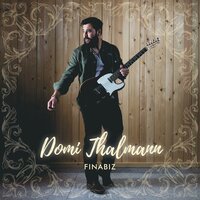 Vermisse di - Domi Thalmann