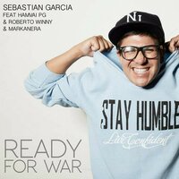 Ready for War - Sebastian Garcia feat. Hamvai P.G., Roberto Winny, Markanera & Markanera & Roberto Winny & Hamvai P.G. & Sebastián García