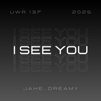 I see you - Jake & Dreamy