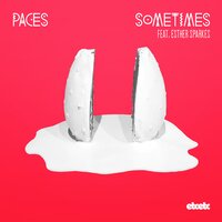 Sometimes - Paces & Esther Sparkes & Vengeance (AUS)