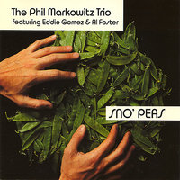 Circular Motion - The Phil Markowitz Trio & Eddie Gomez & Al Foster & Phil Markowitz