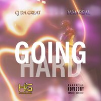 Going Hard - Cj Da Great & Iam4real