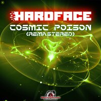 Cosmic Poison - Hardface