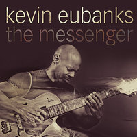 The Messenger - Kevin Eubanks