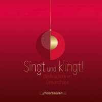 Weihnacht - GewandhausChor & Gregor Meyer & Heike Hemmann
