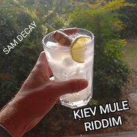 Kiev Mule Riddim - Sam Decay