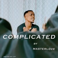 Complicated - Masterlove