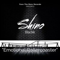 Emotional Rollercoaster - Shino Blackk