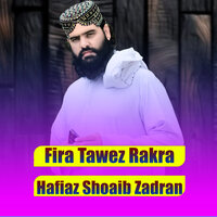 Fira Tawez Rakra - Hafiaz Shoaib Zadran
