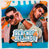 Bebendo e Beijando - Netinho Freire & Ricardus