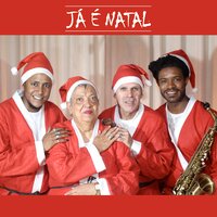 Já é Natal - J. O. Rocha & Everton Silva & Henriette Fraissat