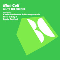 Mute the Silence - Blue Cell & Pacco &amp; Rudy B