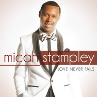 He Loves Me - Micah Stampley & Chevelle Franklyn